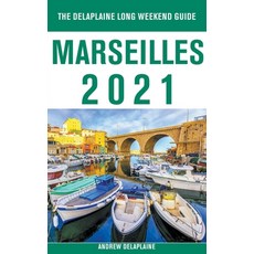 Marseilles - The Delaplaine 2021 Long Weekend Guide 平裝版, Gramercy Park Press, 英文