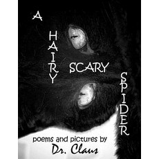 (英文圖書)A Hairy Scary Spider 平裝版, Dr. Claus Publishing, 英文