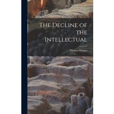 (英文圖書) The Decline of the Intellectual 精裝版, Hassell Street Press, 英文