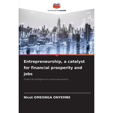 (英文圖書) Entrepreneurship a catalyst for financial prosperity and jobs 平裝版, Editions Notre Savoir, 英文