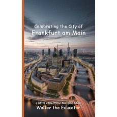 (英文圖書) Celebrating the City of Frankfurt am Main 平裝版, Silent King Books, 英文