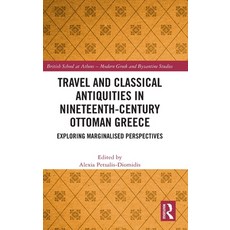 (英文圖書) Travel and Classical Antiquities in Nineteenth-Century Ottoman Greece: Explorin... 精裝版, Routledge, 英文