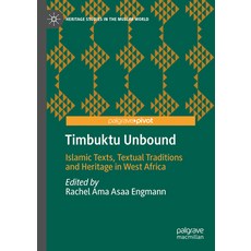 (英文圖書) Timbuktu Unbound: Islamic Texts Textual Traditions and Heritage in West Africa 精裝版, Palgrave MacMillan, 英文