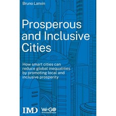 (英文圖書) Prosperous and Inclusive Cities 精裝版, IMD International, 英文