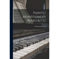 (英文圖書) Paints / Montgomery Ward & Co. 平裝版, Legare Street Press, 英文