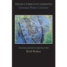From Cyprus to Lepanto: History of the Events Which Occurred from the Beginning of the War Brought ... 平裝版, Italica Press, 英文