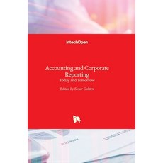 (英文圖書) Accounting and Corporate Reporting: Today and Tomorrow 精裝版, Intechopen, 英文