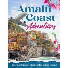 (英文圖書) Amalfi Coast Adventures: Your Guide to an Unforgettable Italian Escape 平裝版, Independently Published, 英文