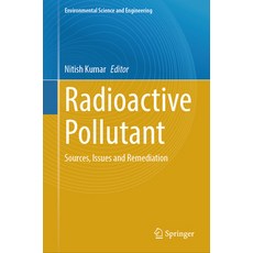 (英文圖書) Radioactive Pollutant: Sources Issues and Remediation 精裝版, Springer, 英文
