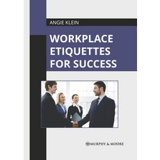 (英文圖書) Workplace Etiquettes for Success 精裝版, Murphy & Moore Publishing, 英文