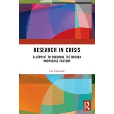 (英文圖書) Research in Crisis: Blueprint to Overhaul the Broken Knowledge Factory 平裝版, Routledge, 英文