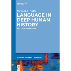 (英文圖書) Language in Deep Human History: An Evolutionary Story 精裝版, Walter de Gruyter, 英文