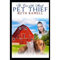 (英文圖書) The Case of the Amish Pet Thief: Amish Mystery and Romance 平裝版, Independently Published, 英文