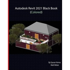 Autodesk Revit 2021 Black Book (Colored) 平裝版, Cadcamcae Works, 英文