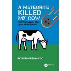 (英文圖書) A Meteorite Killed My Cow: Stuff That Happens When Space Rocks Hit Earth 精裝版, CRC Press, 英文