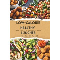 (英文圖書) Low-Calorie Healthy Lunches 平裝版, Independently Published, 英文