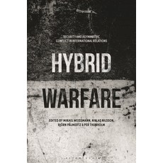 (英文圖書) Hybrid Warfare: Security and Asymmetric Conflict in International Relations 平裝版, Bloomsbury Academic, 英文