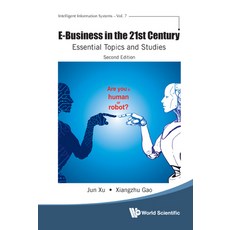 E-Business in the 21st Century: Essential Topics and Studies (Second Edition) 精裝版, World Scientific Publishing..., 英文