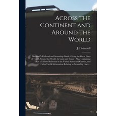 (英文圖書) Across the Continent and Around the World [microform]: Disturnell's Railroad and Steamship Gu... 平裝版, Legare Street Press, 英文