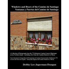 (英文圖書) Windows and Doors of the Camino de Santiago: A Collection of Photographs from the 775-Kilomet... 平裝版, Windows and Doors Publishing, 英文