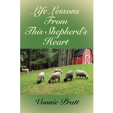 (英文圖書) Life Lessons From This Shepherd's Heart 平裝版, Booklocker.com, 英文