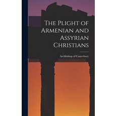 (英文圖書) The Plight of Armenian and Assyrian Christians 精裝版, Legare Street Press, 英文
