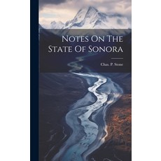(英文圖書) Notes On The State Of Sonora 精裝版, Legare Street Press, 英文