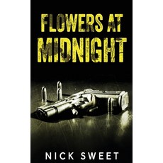(英文圖書) Flowers at Midnight: Politicians Behaving Badly 平裝版, Next Chapter, 英文