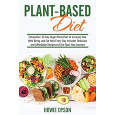 (英文圖書) Plant-Based Diet: Exhaustive 30-Day Vegan Meal Plan to Increase Your Well-Being and Eat Well ... 平裝版, Howie Dyson, 英文