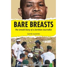 (英文圖書) Bare Breasts: The Untold Story of a Zambian Journalist 平裝版, Independently Published, 英文