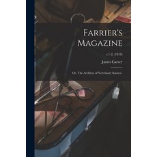 (英文圖書) Farrier's Magazine; or The Archives of Veterinary Science.; v.1-2 (1818) 平裝版, Legare Street Press, 英文