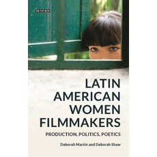 Latin American Women Filmmakers: Production Politics Poetics 平裝版, Bloomsbury Academic, 英文