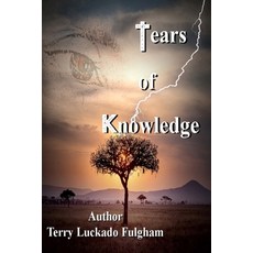 Tears of Knowledge 平裝版, Independently Published, 英文