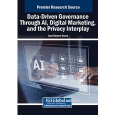 (英文圖書) Data-Driven Governance Through AI Digital Marketing and the Privacy Interplay 平裝版, IGI Global, 英文