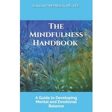 (英文圖書) The Mindfulness Handbook: A Guide to Developing Mental and Emotional Balance 平裝版, Lotus Head Publishing, 英文