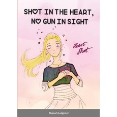 (英文圖書) Shot in the Heart No Gun in Sight 平裝版, Lulu.com, 英文