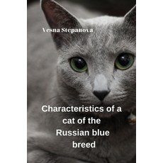 (英文圖書) Characteristics of a Cat of the Russian Blue Breed 平裝版, Independently Published, 英文