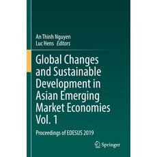 (英文圖書) Global Changes and Sustainable Development in Asian Emerging Market Economies Vol. 1: Proceed... 平裝版, Springer, 英文