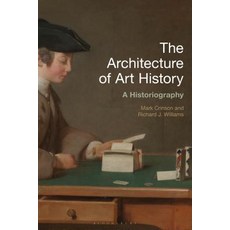 The Architecture of Art History: A Historiography 精裝版, Continnuum-3PL, 英文