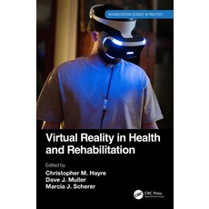 Virtual Reality in Health and Rehabilitation 精裝版, CRC Press, 英文