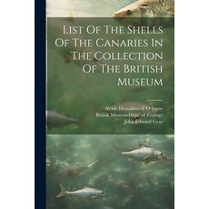 (英文圖書) List Of The Shells Of The Canaries In The Collection Of The British Museum 平裝版, Legare Street Press, 英文