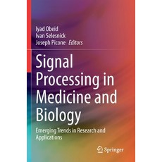 Signal Processing in Medicine and Biology: Emerging Trends in Research and Applications 平裝版, Springer, 英文
