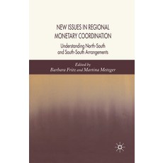 (英文圖書) New Issues in Regional Monetary Coordination: Understanding North-South and South-South Arran... 平裝版, Palgrave MacMillan, 英文