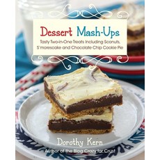 (英文圖書) Dessert Mash-Ups: Tasty Two-In-One Treats Including Sconuts s'Morescake Chocolate Chip Cook... 平裝版, Ulysses Press, English