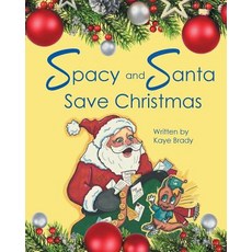 (英文圖書) Spacy and Santa Save Christmas 平裝版, Christian Faith Publishing,..., 英文