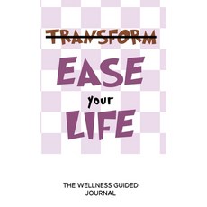 (英文圖書) Ease Your Life The Wellness Guided Journal 精裝版, Ease Life Coach, 英文