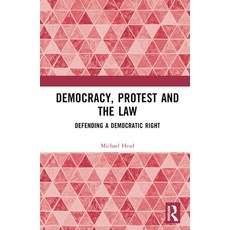 (英文圖書) Democracy Protest and the Law: Defending a Democratic Right 精裝版, Routledge, 英文