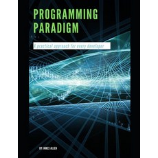 (英文圖書) Programming paradigm: A practical approach for every developer 平裝版, Independently Published, 英文