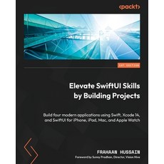 (英文圖書) Elevate SwiftUI Skills by Building Projects: Build four modern applications using Swift Xcod... 平裝版, Packt Publishing, 英文