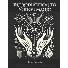 (英文圖書) Introduction to Vodou Magic: Comprehensive All in One Textbook with Fully Expla... 平裝版, Independently Published, 英文